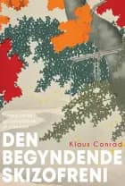 Den begyndende skizofreni
