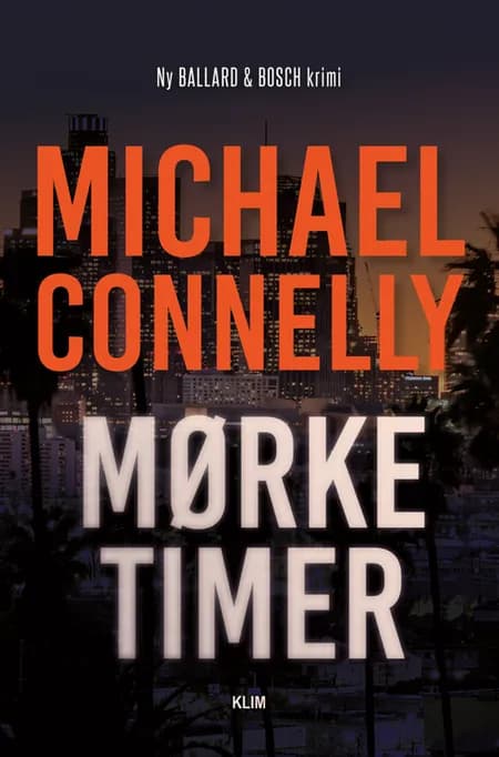 Mørke timer af Michael Connelly