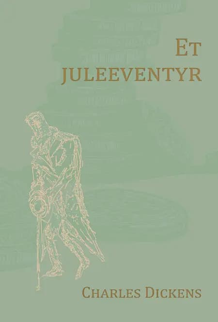Et juleeventyr (Nyillustreret) af Charles Dickens