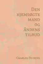 Den hjemsøgte mand og åndens tilbud (Nyillustreret) af Charles Dickens