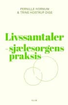 Livssamtaler af Pernille Hornum og Trine Hostrup Dige