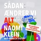 Sådan ændrer vi alt – så intet bliver som før