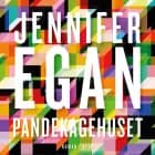 Pandekagehuset af Jennifer Egan
