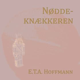 Nøddeknækkeren af E.T.A. Hoffmann