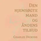 Den hjemsøgte mand og åndens tilbud (Nyillustreret)
