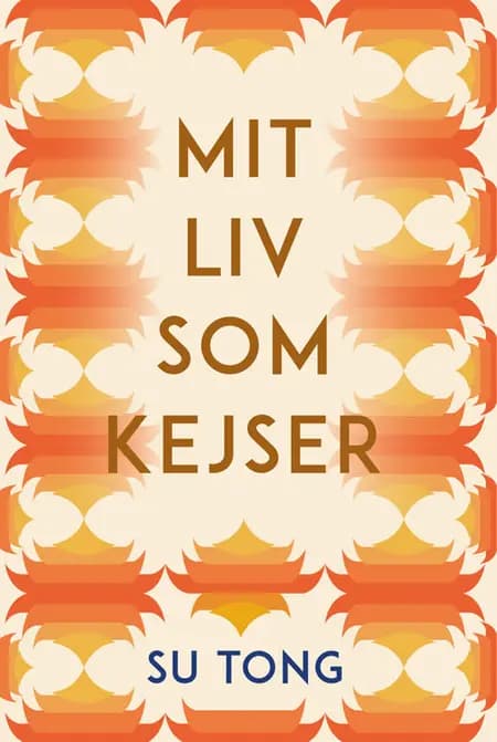 Mit liv som kejser af Su Tong
