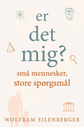 Er det mig? af Wolfram Eilenberger