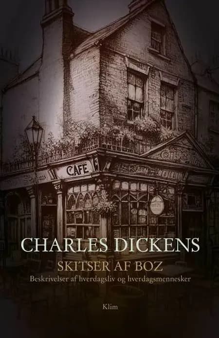 Skitser af Boz af Charles Dickens