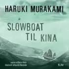 Slowboat til Kina af Haruki  Murakami