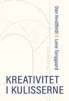 Kreativitet i kulisserne af Dan Hvidtfeldt og Lene Tanggaard