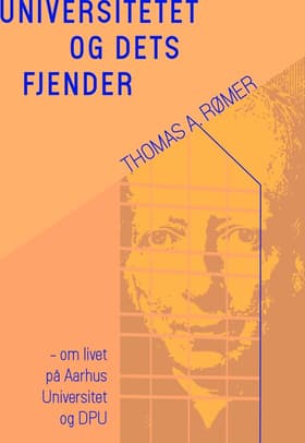 Universitetet og dets fjender af Thomas Aastrup Rømer