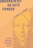 Universitetet og dets fjender af Thomas Aastrup Rømer