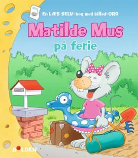 Matilde Mus på ferie af Gilson