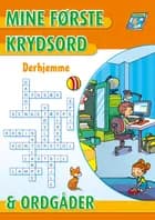 Mine første krydsord og ordgåder: Derhjemme