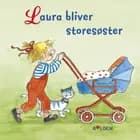 Laura bliver storesøster af Liane Schneider