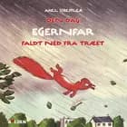 Den dag Egernfar faldt ned fra træet