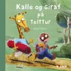Kalle og giraf på telttur