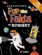 Fantastiske fup eller fakta om rummet 