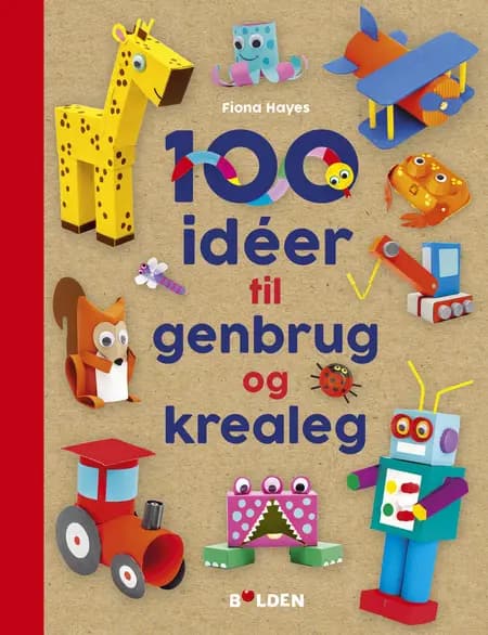 100 idéer til genbrug og krealeg 
