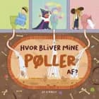Hvor bliver mine pøller af? af Jo Lindley