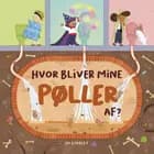 Hvor bliver mine pøller af?