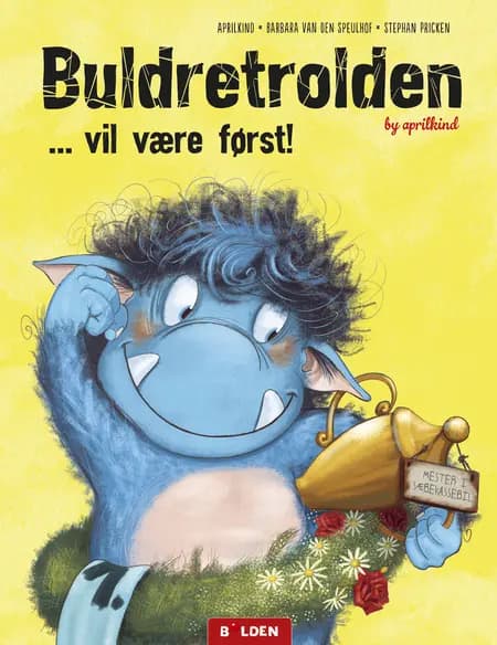 Buldretrolden ... vil være først! af undefined
