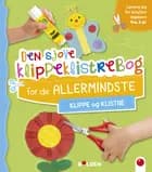 Den sjove klippeklistrebog for de allermindste
