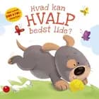 Hvad kan Hvalp bedst lide? 