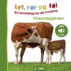 Lyt, rør og føl: På bondegården 