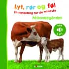 Lyt, rør og føl: På bondegården 