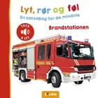Lyt, rør og føl: Brandstationen 