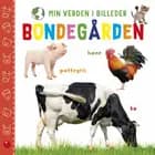 Min verden i billeder: Bondegården af Sofie Buhl