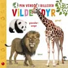 Min verden i billeder: Vilde dyr af Sofie Buhl