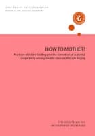 HOW TO MOTHER? af Michala Hvidt Breengaard