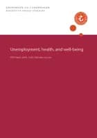 Unemployment, health, and well-being