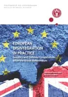 EUROPEAN DISINTEGRATION IN PRACTICE af Øyvind Svendsen