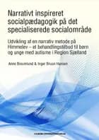 Narrativt inspireret socialpædagogik på det specialiserede socialområder
