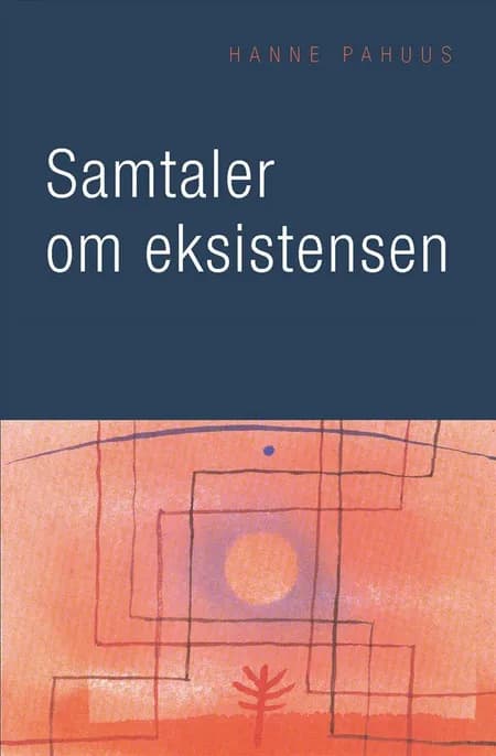 Samtaler om eksistensen af Hanne Pahuus