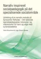 Narrativt inspireret socialpædagogik på det specialiserede socialområde. Del 2