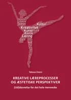 Kreative læreprocesser og æstetiske perspektiver