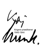 Kaj Munk - Krigens prædikener 1940-1944