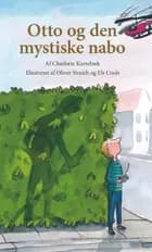 Otto og den mystiske nabo af Charlotte Karrebæk