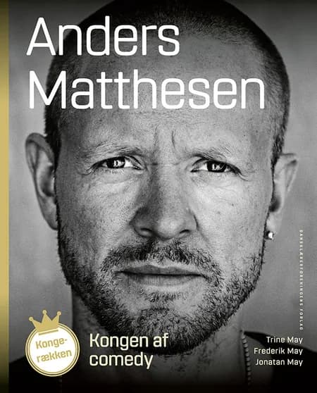 Kongen af comedy. Anders Matthesen af Trine May