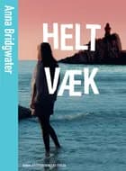 Helt væk af Anna Bridgwater