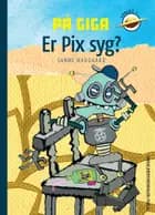 På Giga. Er Pix syg?
