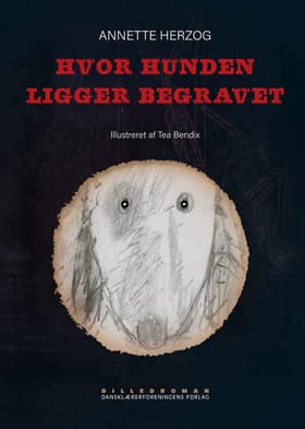 Hvor hunden ligger begravet af Annette Herzog