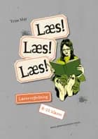 Læs! Læs! Læs! Lærervejledning 8.-10. klasse