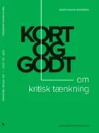 Kort og godt - om kritisk tænkning af Mads Haahr Andersen