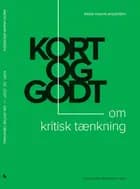 Kort og godt - om kritisk tænkning
