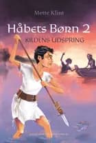 Håbets børn 2. Kildens udspring